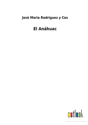 El Anáhuac (Spanish Edition)
