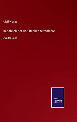 Handbuch Der Christlichen Sittenlehre: Zweiter Band (German Edition)