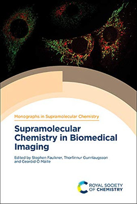 Supramolecular Chemistry in Biomedical Imaging (Monographs in Supramolecular Chemistry)