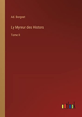 Ly Myreur Des Histors: Tome Ii (French Edition)