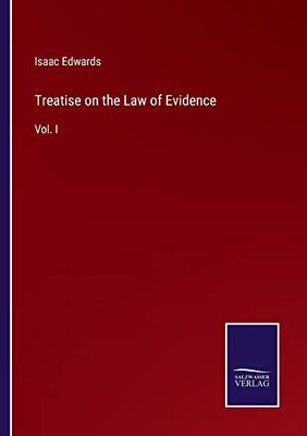 Treatise On The Law Of Evidence: Vol. I