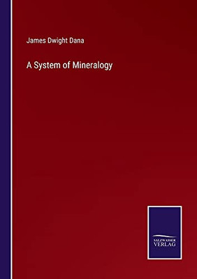 A System Of Mineralogy
