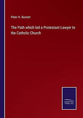 The Path Which Led A Protestant Lawyer To The Catholic Church