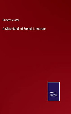 A Class-Book Of French Literature