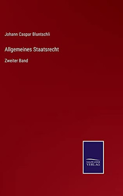 Allgemeines Staatsrecht: Zweiter Band (German Edition)