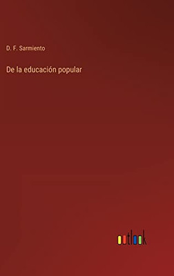 De La Educación Popular (Spanish Edition)