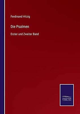 Die Psalmen: Erster Und Zweiter Band (German Edition)