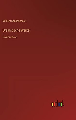 Dramatische Werke: Zweiter Band (German Edition)