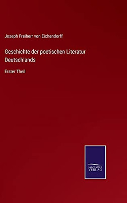 Geschichte Der Poetischen Literatur Deutschlands: Erster Theil (German Edition)