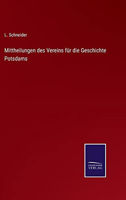 Mittheilungen Des Vereins Für Die Geschichte Potsdams (German Edition)