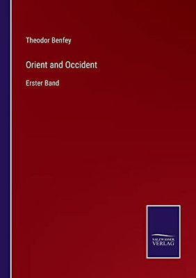 Orient And Occident: Erster Band (German Edition)