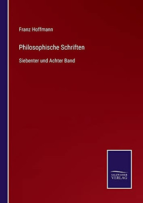 Philosophische Schriften: Siebenter Und Achter Band (German Edition)