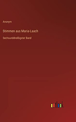 Stimmen Aus Maria-Laach: Sechsunddreißigster Band (German Edition)