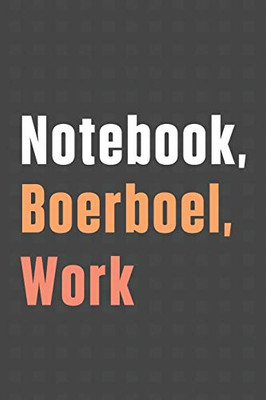 Notebook, Boerboel, Work: For Boerboel Dog Fans