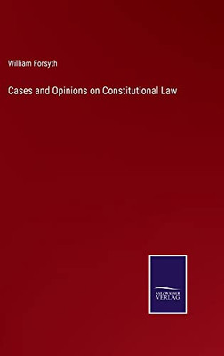 Cases And Opinions On Constitutional Law