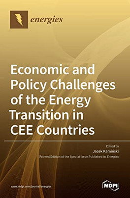 Economic And Policy Challenges Of The Energy Transition In Cee Countries