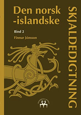 Den Norsk-Islandske Skjaldedigtning 2 (Danish Edition)