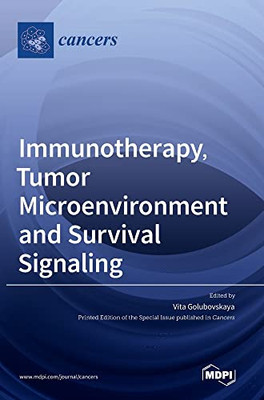 Immunotherapy, Tumor Microenvironment And Survival Signaling