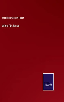 Alles Für Jesus (German Edition)