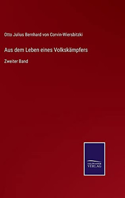 Aus Dem Leben Eines Volkskämpfers: Zweiter Band (German Edition)