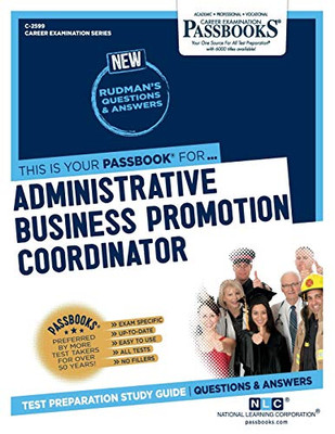 Administrative Business Promotion Coordinator (2599) (Career Examination Series)