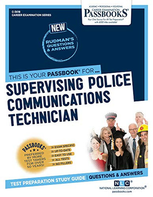 Supervising Police Communications Technician (3618) (Career Examination Series)
