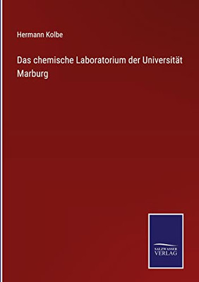 Das Chemische Laboratorium Der Universität Marburg (German Edition)