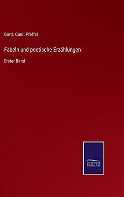Fabeln Und Poetische Erzählungen: Erster Band (German Edition)