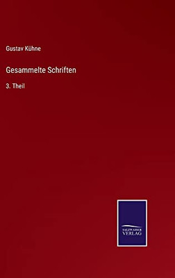 Gesammelte Schriften: 3. Theil (German Edition)