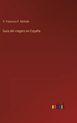 Guía Del Viagero En España (Spanish Edition)