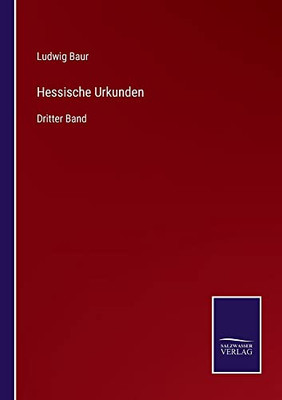 Hessische Urkunden: Dritter Band (German Edition)