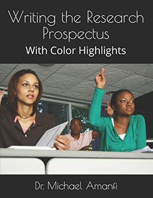 Writing the Research Prospectus: With Color Highlights