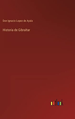 Historia De Gibraltar (Spanish Edition)