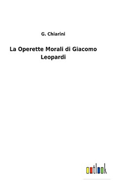 La Operette Morali Di Giacomo Leopardi (Italian Edition)