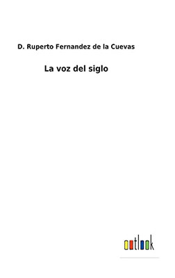 La Voz Del Siglo (Spanish Edition)