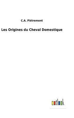 Les Origines Du Cheval Domestique (French Edition)