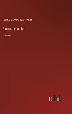 Parnaso Español: Tomo 4 (Spanish Edition)