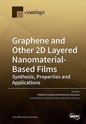 Graphene and Other 2D Layered Nanomaterial-Based Films: Synthesis, Properties and Applications