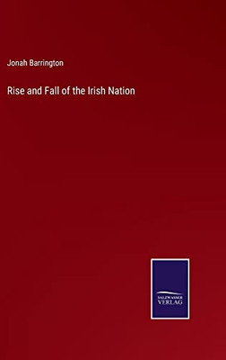 Rise And Fall Of The Irish Nation
