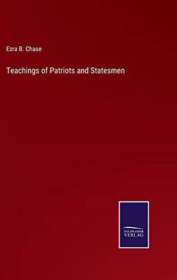 Teachings Of Patriots And Statesmen