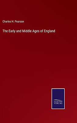The Early And Middle Ages Of England