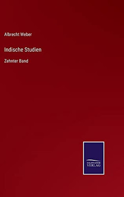Indische Studien: Zehnter Band (German Edition)