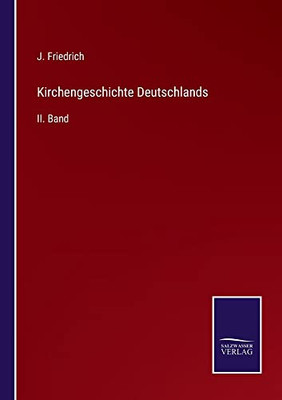 Kirchengeschichte Deutschlands: Ii. Band (German Edition)