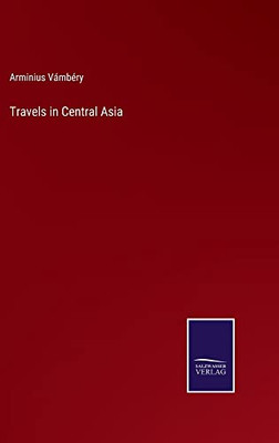 Travels In Central Asia