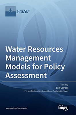 Water Resources Management Models For Policy Assessment