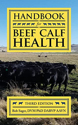 Handbook For Beef Calf Health