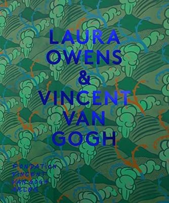 Laura Owens & Vincent Van Gogh