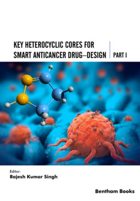 Key Heterocyclic Cores For Smart Anticancer DrugDesign Part I