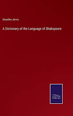 A Dictionary Of The Language Of Shakspeare