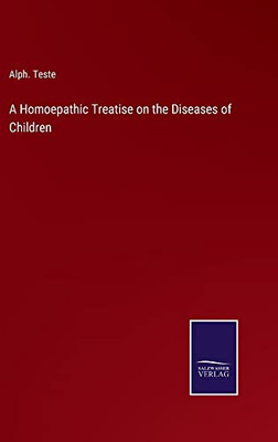 A Homoepathic Treatise On The Diseases Of Children